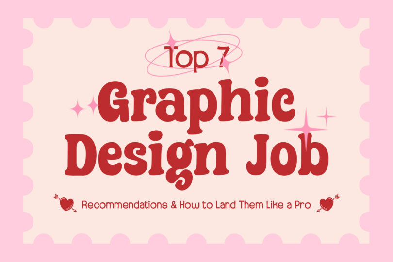 picture of Top 7 Graphic Design Job Recommendations & How to Land Them Like a Pro
