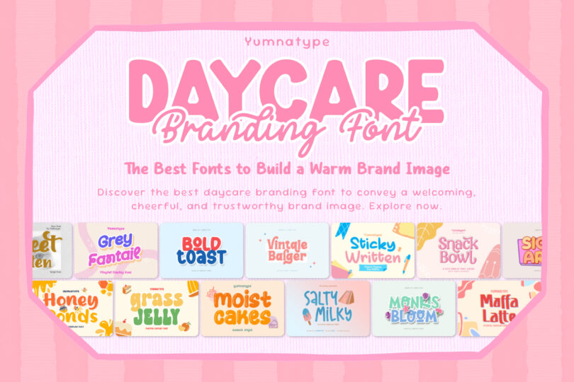 picture of Daycare Branding Font: The Best Fonts to Build a Warm Brand Image