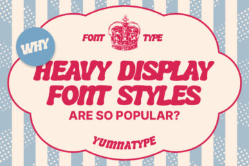 picture of Why Heavy Display Font Styles Are So Popular
